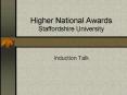 Higher National Awards Staffordshire University PowerPoint PPT Presentation