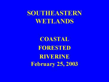 SOUTHEASTERN WETLANDS