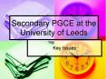 Secondary PGCE at the University of Leeds PowerPoint PPT Presentation