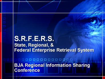 S'R'F'E'R'S' State, Regional,