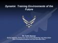 Dynamic Training Environments of the Future PowerPoint PPT Presentation