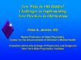 New Wine in Old Bottles? Challenges in Implementing New Practices in Old Systems  Peter S. Jensen, MD Ruane Professor of Child Psychiatry, Center for the Advancement of Children PowerPoint PPT Presentation