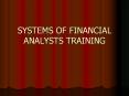 SYSTEMS%20OF%20FINANCIAL%20ANALYSTS%20TRAINING PowerPoint PPT Presentation