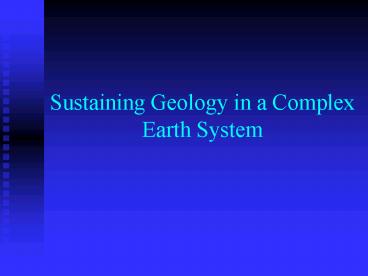 Sustaining Geology in a Complex Earth System