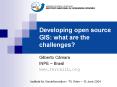 Developing open source GIS: what are the challenges? PowerPoint PPT Presentation