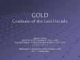 GOLD Graduate of the Last Decade PowerPoint PPT Presentation