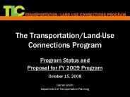 The Transportation/Land-Use Connections Program