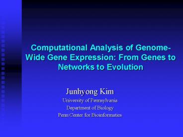Computational Analysis of Genome-Wide Gene Expression: From Genes to Networks to Evolution