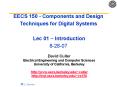 EECS 150 Components and Design Techniques for Digital Systems Lec 01 Introduction 82807 PowerPoint PPT Presentation
