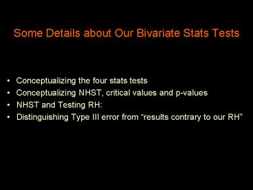 Some Details about Our Bivariate Stats Tests