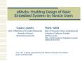 eBlocks: Enabling Design of Basic Embedded Systems by Novice Users PowerPoint PPT Presentation