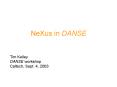 NeXus in DANSE PowerPoint PPT Presentation