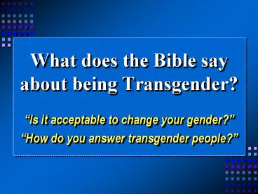 What does the Bible say about being Transgender