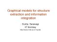 Graphical models for structure extraction and information integration PowerPoint PPT Presentation