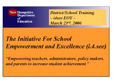 The Initiative For School Empowerment and Excellence i'4'see