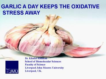 GARLIC A DAY KEEPS THE OXIDATIVE