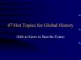 47 Hot Topics for Global History PowerPoint PPT Presentation