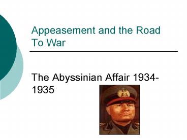 Appeasement and the Road To War