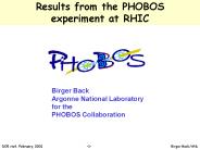Results from the PHOBOS        experiment at RHIC