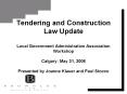 Tendering and Construction Law Update Local Government Administration Association Workshop Calgary: PowerPoint PPT Presentation