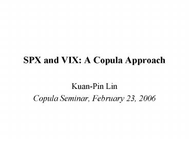 SPX and VIX: A Copula Approach