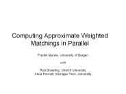Computing Approximate Weighted Matchings in Parallel