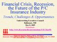 Financial Crisis, Recession, the Future of the PC Insurance Industry Trends, Challenges PowerPoint PPT Presentation