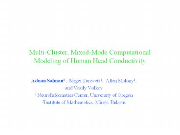 Multi-Cluster,%20Mixed-Mode%20Computational%20Modeling%20of%20Human%20Head%20Conductivity