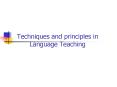 : 4 : Techniques and principles in Language Teaching : PowerPoint PPT Presentation