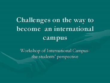 Challenges on the way to become an international campus