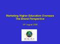 Marketing Higher Education Overseas The Brand Perspective 18th August 2006 PowerPoint PPT Presentation