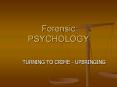 Forensic PSYCHOLOGY PowerPoint PPT Presentation