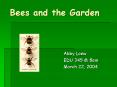 Bees and the Garden PowerPoint PPT Presentation