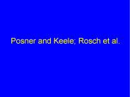 Posner and Keele; Rosch et al.