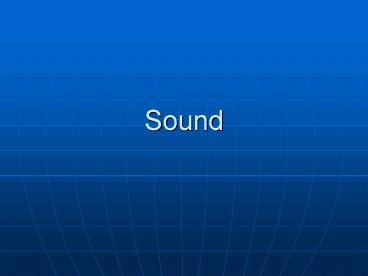 Sound