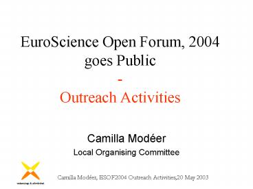 EuroScience Open Forum, 2004 goes Public Outreach Activities