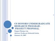 CS HONORS UNDERGRADUATE RESEARCH PROGRAM - PROJECT PROPOSAL