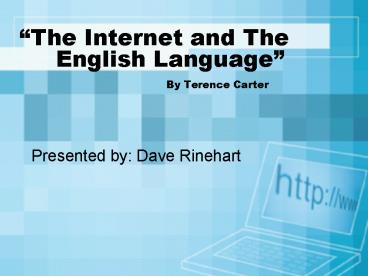 The Internet and The English Language By Terence Carter