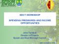 SDCT WORKSHOP SPENDING PRESSURES AND INCOME OPPORTUNITIES PowerPoint PPT Presentation