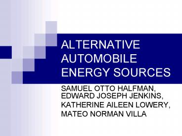 ALTERNATIVE AUTOMOBILE ENERGY SOURCES