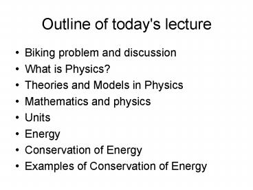 Outline of today's lecture