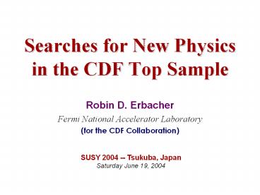 Searches for New Physics in the CDF Top Sample