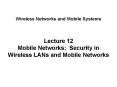 Lecture 12 Mobile Networks: Security in Wireless LANs and Mobile Networks PowerPoint PPT Presentation