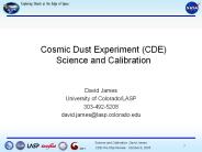 Cosmic Dust Experiment (CDE) Science and Calibration