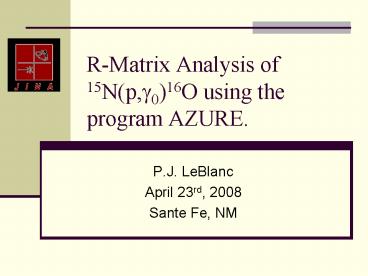 RMatrix Analysis of 15Np,g016O using the program AZURE'