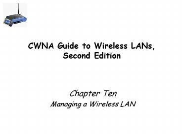 CWNA Guide to Wireless LANs, Second Edition