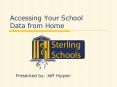 Accessing Your School Data from Home PowerPoint PPT Presentation