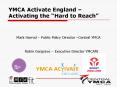 YMCA Activate England Activating the Hard to Reach PowerPoint PPT Presentation