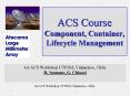 ACS Course Component, Container, Lifecycle Management PowerPoint PPT Presentation
