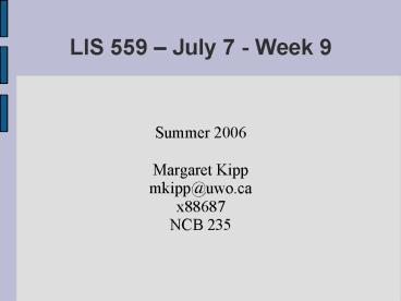 LIS 559 July 7 Week 9